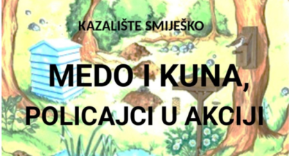 Predstava za djecu – Medo i Kuna, policajci u akciji